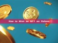 How to Mint an NFT on Solana