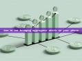 how to set bridging aggregator alerts on your phone