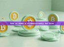 how to make a cryptocurrency for free how to make a cryptocurrency for free