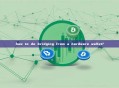 how to do bridging from a hardware wallet?