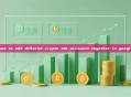 how to add differnd crypto tab accounts together in google
