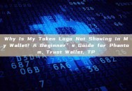 Why Is My Token Logo Not Showing in My Wallet? A Beginner’s Guide for Phantom, Trust Wallet, TP