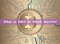 What is DMA in Stock Market?