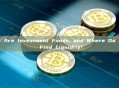 What Are Investment Funds, and Where Do They Find Liquidity?