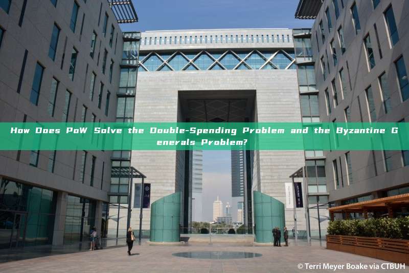 How Does PoW Solve the Double-Spending Problem and the Byzantine Generals Problem? 