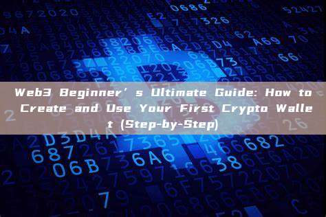 Web3 Beginner’s Ultimate Guide: How to Create and Use Your First Crypto Wallet (Step-by-Step)