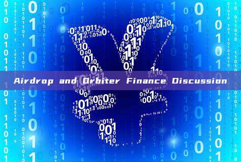 Airdrop and Orbiter Finance Discussion