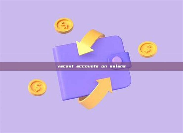 vacant accounts on solana