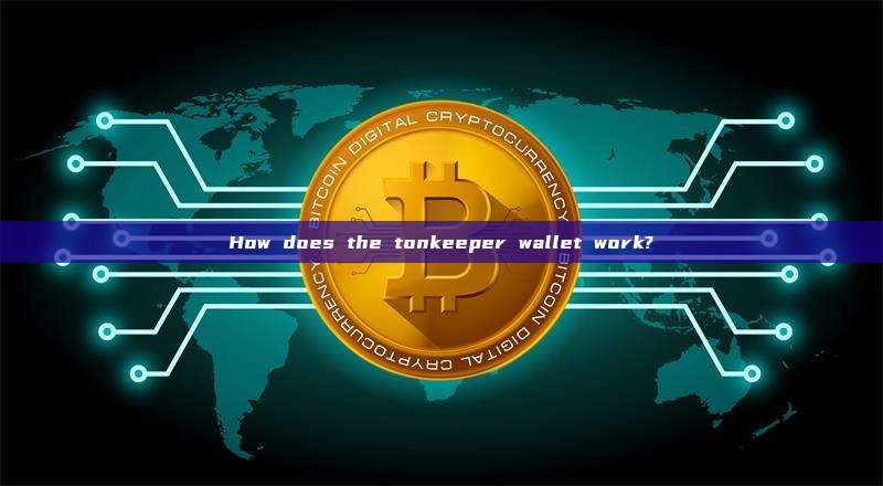 How does the tonkeeper wallet work?