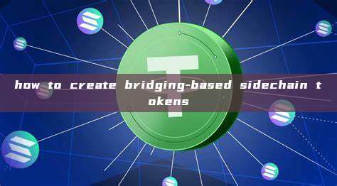 how to create bridging-based sidechain tokens_Blockchain knowledge ...