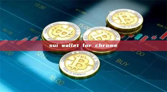 sui wallet for chrome