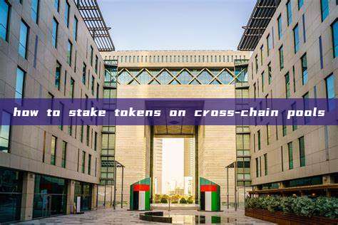 how to stake tokens on cross-chain pools