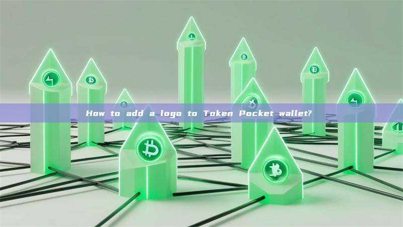 How to add a logo to Token Pocket wallet? 