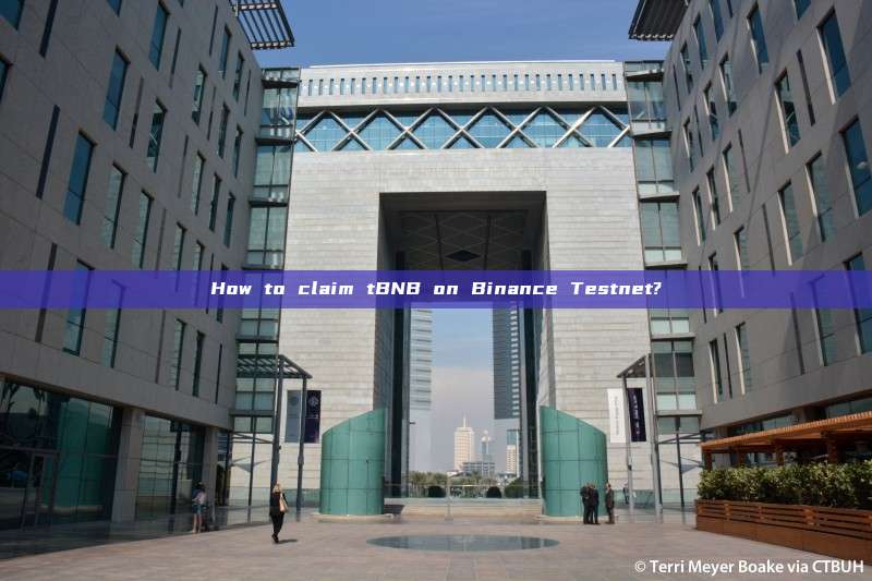 How to claim tBNB on Binance Testnet?