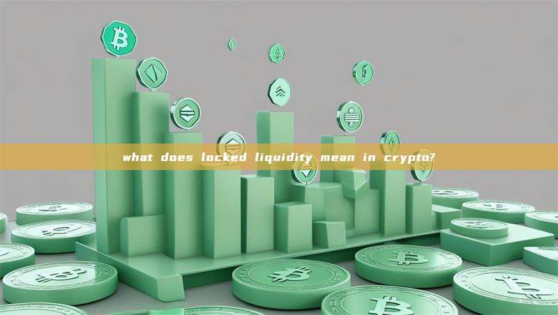 what does locked liquidity mean in crypto?