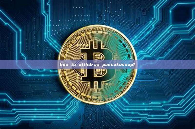how to withdraw pancakeswap?