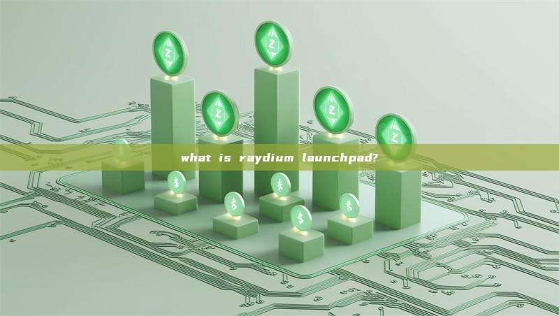 what is raydium launchpad?