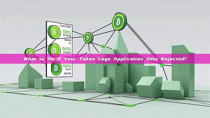 What to Do If Your Token Logo Application Gets Rejected?