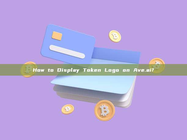 How to Display Token Logo on Ave.ai?