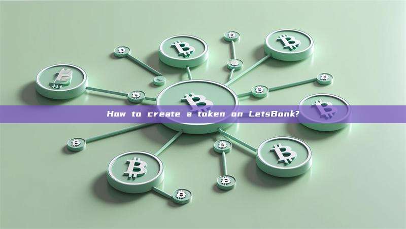 How to create a token on LetsBonk?