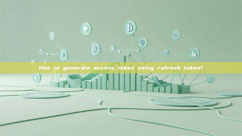 How to generate access token using refresh token?