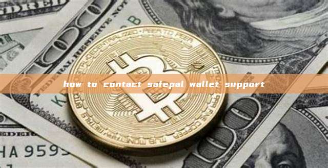 how to contact safepal wallet support
