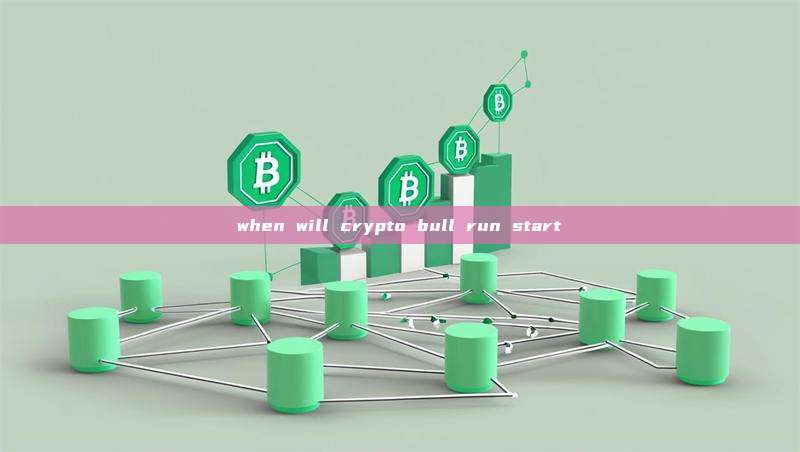 when will crypto bull run start