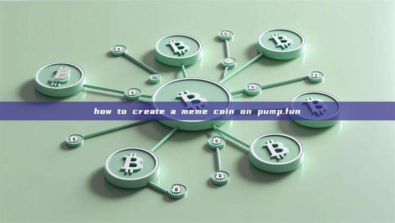 how to create a meme coin on pump.fun