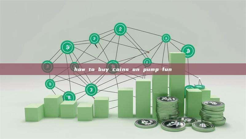 how to buy coins on pump fun