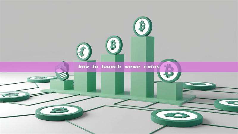 how to launch meme coins