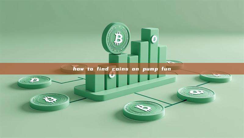 how to find coins on pump fun