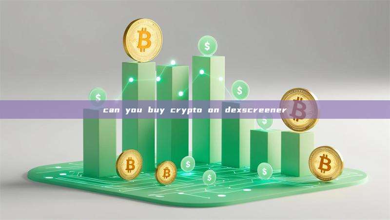 can you buy crypto on dexscreener