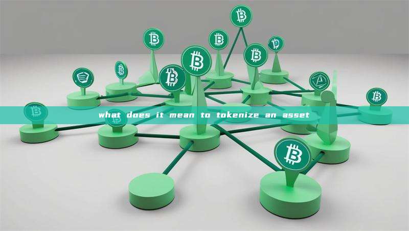 what does it mean to tokenize an asset